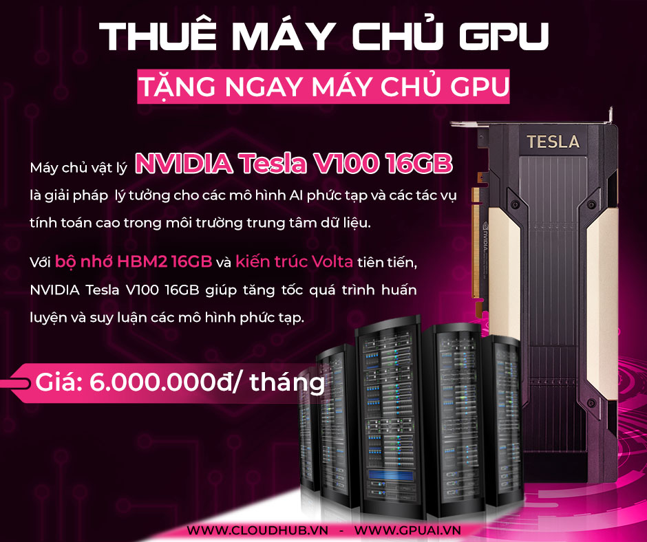 TẶNG MÁY CHỦ GPU TESLA V100
